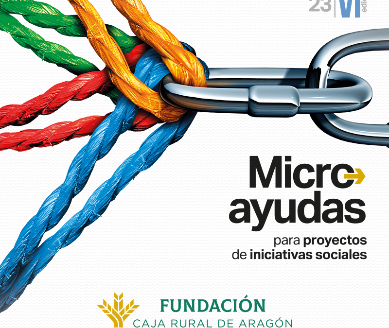 Fundación Caja Rural de Aragón seleccionó diez proyectos en la VI Edición del programa de Micro Ayudas